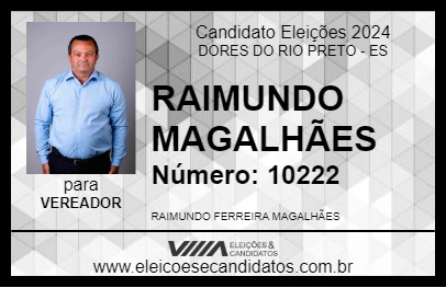 Candidato RAIMUNDO MAGALHÃES 2024 - DORES DO RIO PRETO - Eleições