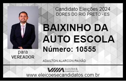 Candidato BAIXINHO DA AUTO ESCOLA 2024 - DORES DO RIO PRETO - Eleições