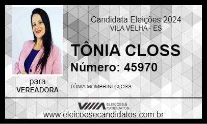 Candidato TÔNIA CLOSS 2024 - VILA VELHA - Eleições