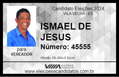 Candidato ISMAEL DE JESUS 2024 - VILA VELHA - Eleições