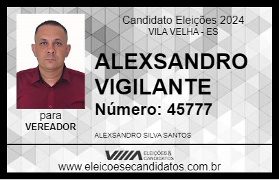 Candidato ALEXSANDRO VIGILANTE 2024 - VILA VELHA - Eleições