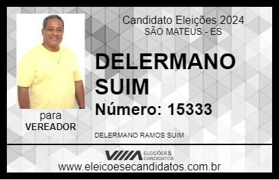 Candidato DELERMANO SUIM 2024 - SÃO MATEUS - Eleições