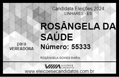 Candidato ROSÂNGELA DA SAÚDE 2024 - LINHARES - Eleições