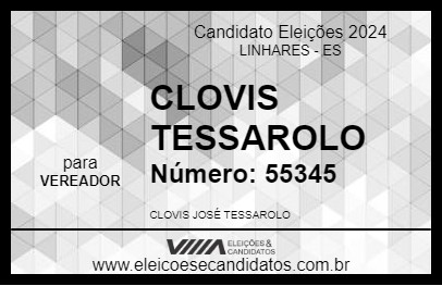 Candidato CLOVIS TESSAROLO 2024 - LINHARES - Eleições