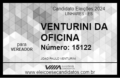 Candidato VENTURINI DA OFICINA 2024 - LINHARES - Eleições