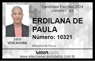 Candidato ERDILANA DE PAULO 2024 - LINHARES - Eleições