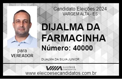 Candidato DIJALMA DA FARMACINHA 2024 - VARGEM ALTA - Eleições