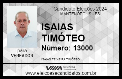 Candidato ISAIAS TIMÓTEO 2024 - MANTENÓPOLIS - Eleições