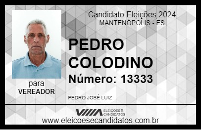 Candidato PEDRO COLODINO 2024 - MANTENÓPOLIS - Eleições