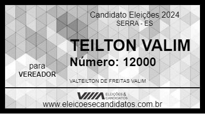 Candidato TEILTON VALIM 2024 - SERRA - Eleições