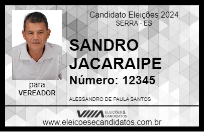 Candidato SANDRO JACARAIPE  2024 - SERRA - Eleições