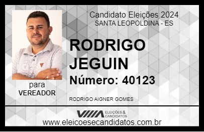 Candidato RODRIGO JEGUIN 2024 - SANTA LEOPOLDINA - Eleições