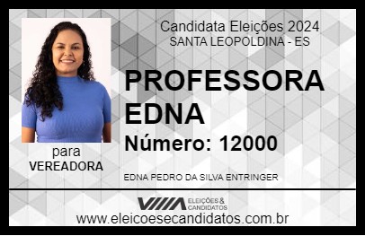 Candidato PROFESSORA EDNA 2024 - SANTA LEOPOLDINA - Eleições