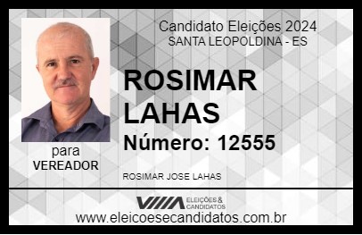 Candidato ROSIMAR LAHAS 2024 - SANTA LEOPOLDINA - Eleições