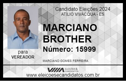 Candidato MARCIANO  BROTHER 2024 - ATÍLIO VIVÁCQUA - Eleições