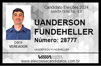 Candidato UANDERSON FUNDEHELLER 2024 - SANTA TERESA - Eleições