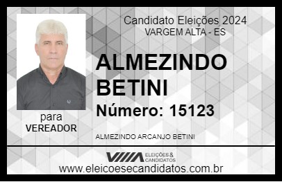 Candidato ALMEZINDO BETINI 2024 - VARGEM ALTA - Eleições