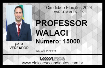 Candidato PROFESSOR WALACI 2024 - VARGEM ALTA - Eleições