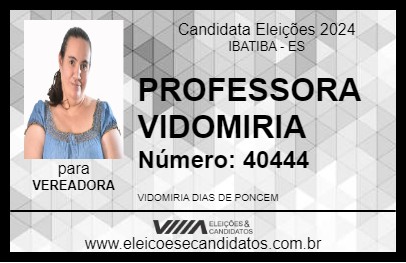 Candidato PROFESSORA VIDOMIRIA 2024 - IBATIBA - Eleições