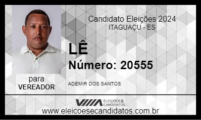 Candidato LÊ 2024 - ITAGUAÇU - Eleições