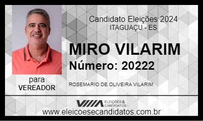 Candidato MIRO VILARIM 2024 - ITAGUAÇU - Eleições