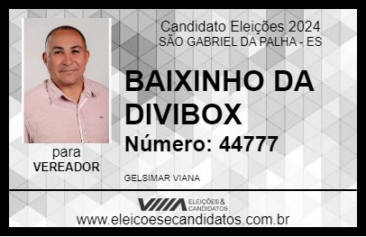 Candidato BAIXINHO DA DIVIBOX 2024 - SÃO GABRIEL DA PALHA - Eleições