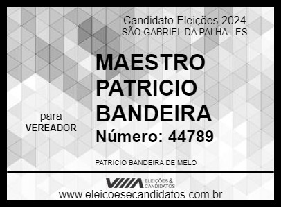 Candidato MAESTRO PATRICIO BANDEIRA 2024 - SÃO GABRIEL DA PALHA - Eleições