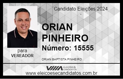 Candidato ORIAN PINHEIRO 2024 - SÃO GABRIEL DA PALHA - Eleições