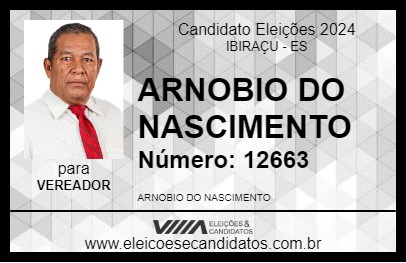 Candidato ARNOBIO DO NASCIMENTO 2024 - IBIRAÇU - Eleições