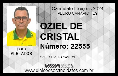 Candidato OZIEL DE CRISTAL 2024 - PEDRO CANÁRIO - Eleições