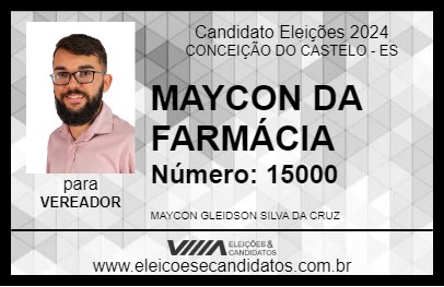 Candidato MAYCON DA FARMÁCIA 2024 - CONCEIÇÃO DO CASTELO - Eleições