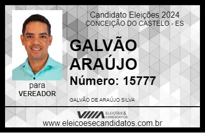 Candidato GALVÃO ARAÚJO 2024 - CONCEIÇÃO DO CASTELO - Eleições