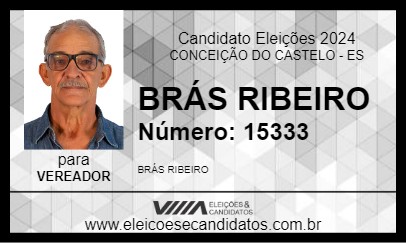 Candidato BRÁS RIBEIRO 2024 - CONCEIÇÃO DO CASTELO - Eleições