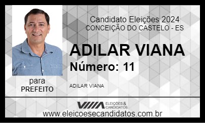 Candidato ADILAR VIANA 2024 - CONCEIÇÃO DO CASTELO - Eleições