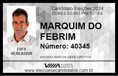 Candidato MARQUIM DO FEBRIM 2024 - DORES DO RIO PRETO - Eleições