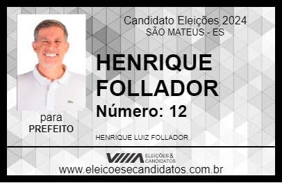 Candidato HENRIQUE FOLLADOR 2024 - SÃO MATEUS - Eleições