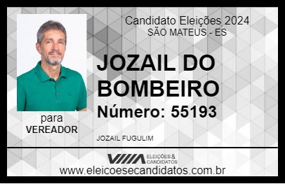 Candidato JOZAIL DO BOMBEIRO 2024 - SÃO MATEUS - Eleições