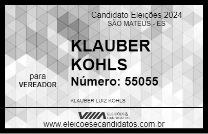 Candidato KLAUBER KOHLS 2024 - SÃO MATEUS - Eleições