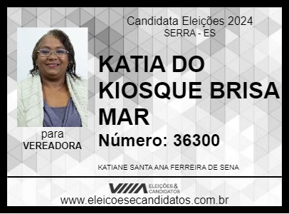 Candidato KATIA DO KIOSQUE BRISA MAR 2024 - SERRA - Eleições