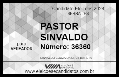 Candidato PASTOR SINVALDO 2024 - SERRA - Eleições