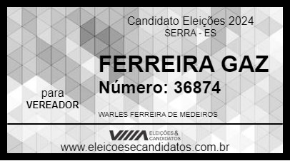 Candidato FERREIRA GAZ 2024 - SERRA - Eleições