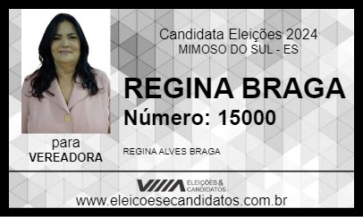 Candidato REGINA BRAGA 2024 - MIMOSO DO SUL - Eleições