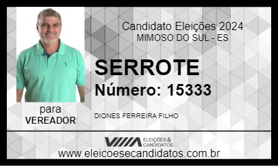 Candidato SERROTE 2024 - MIMOSO DO SUL - Eleições