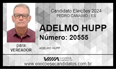 Candidato ADELMO HUPP 2024 - PEDRO CANÁRIO - Eleições