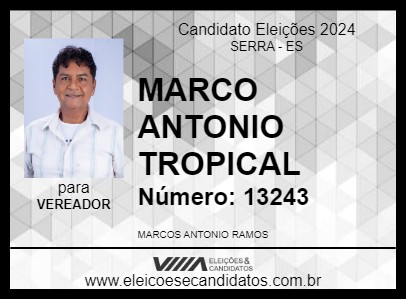 Candidato MARCO ANTONIO TROPICAL 2024 - SERRA - Eleições