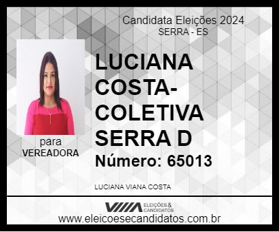 Candidato LUCIANA COSTA-COLETIVA SERRA D 2024 - SERRA - Eleições