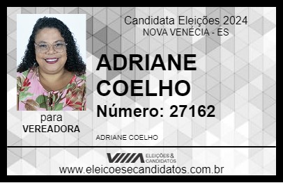 Candidato ADRIANE COELHO 2024 - NOVA VENÉCIA - Eleições