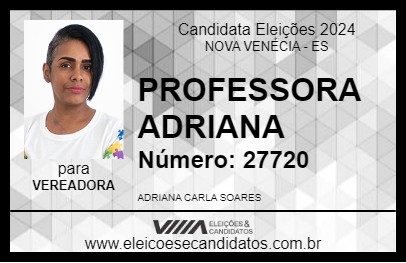 Candidato PROFESSORA ADRIANA 2024 - NOVA VENÉCIA - Eleições