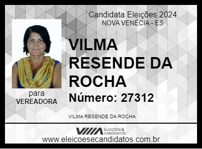 Candidato VILMA RESENDE DA ROCHA 2024 - NOVA VENÉCIA - Eleições