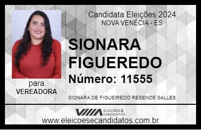 Candidato SIONARA FIGUEREDO 2024 - NOVA VENÉCIA - Eleições